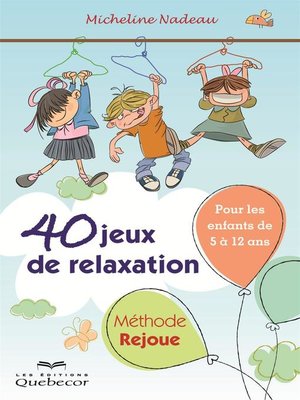 cover image of 40 jeux de relaxation. Méthode Rejoue